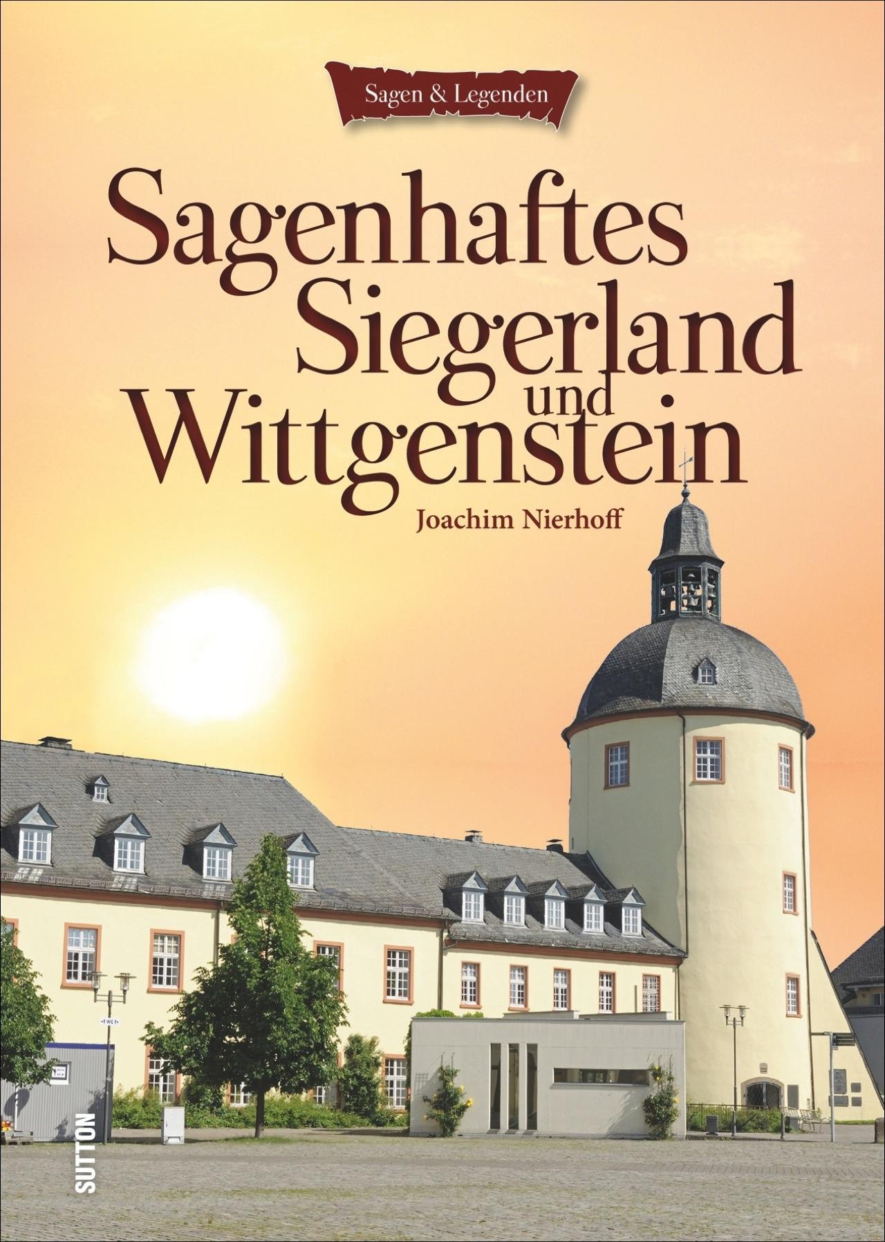 Vorderes Coverbild Sagenhaftes Siegerland und Wittgenstein