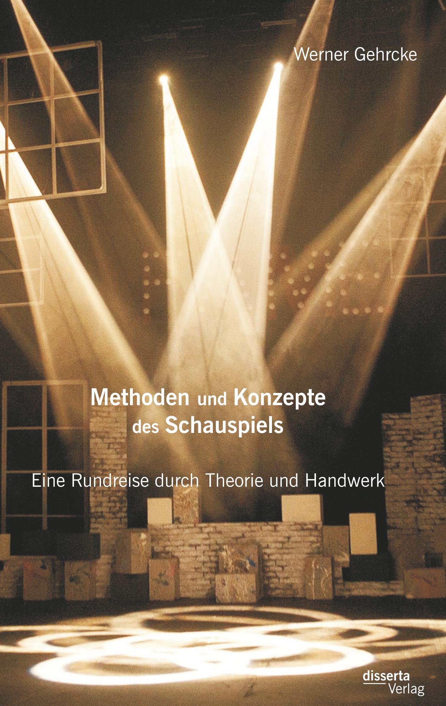 Vorderes Coverbild Methoden und Konzepte des Schauspiels: Eine Rundreise durch Theorie und Handwerk
