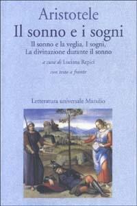 Vorderes Coverbild Il sonno e i sogni: Il sonno e la veglia-I sogni-La divinazione durante il sonno. Testo greco a fronte