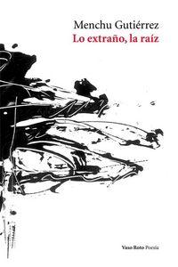 Vorderes Coverbild Lo extraño, la raíz