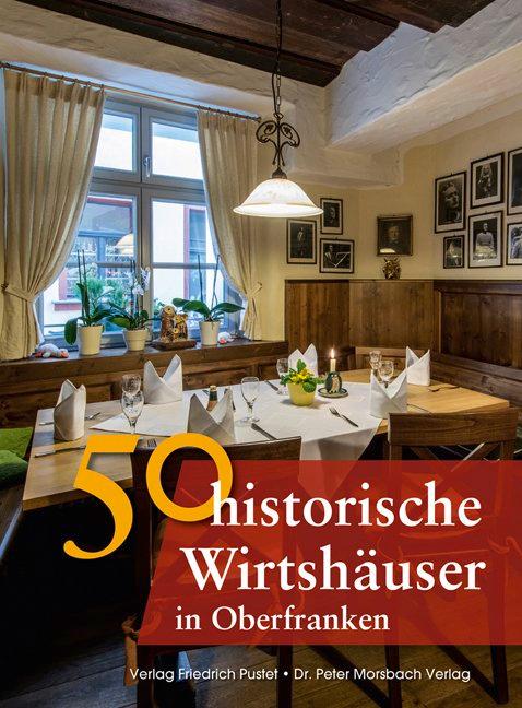 Vorderes Coverbild 50 historische Wirtshäuser in Oberfranken