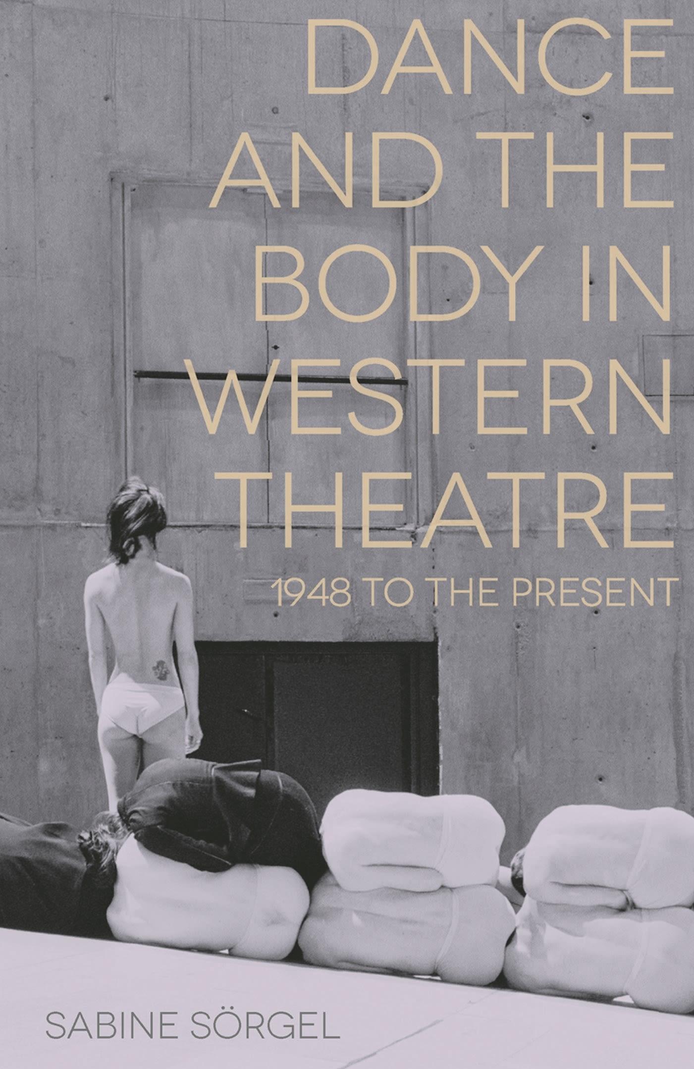 Vorderes Coverbild Dance and the Body in Western Theatre