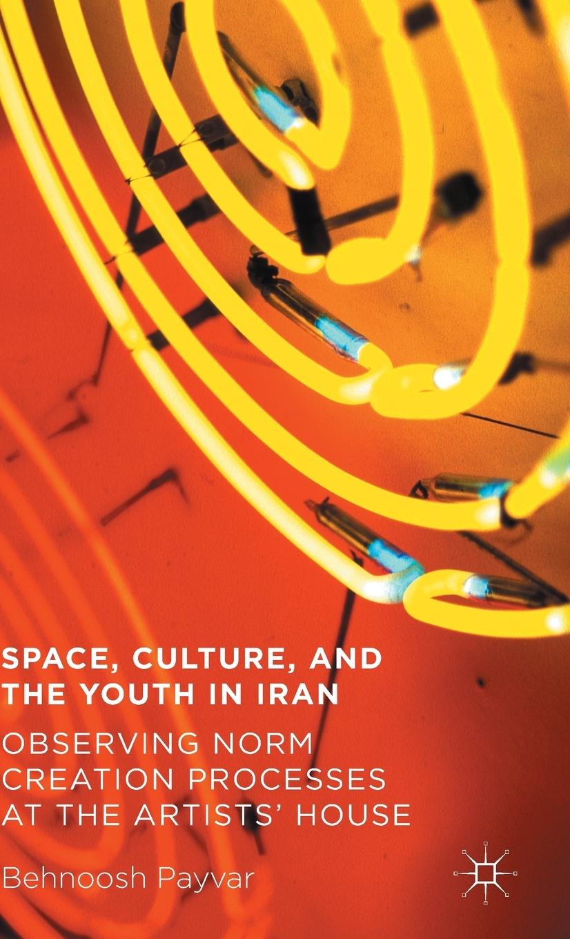 Vorderes Coverbild Space, Culture, and the Youth in Iran