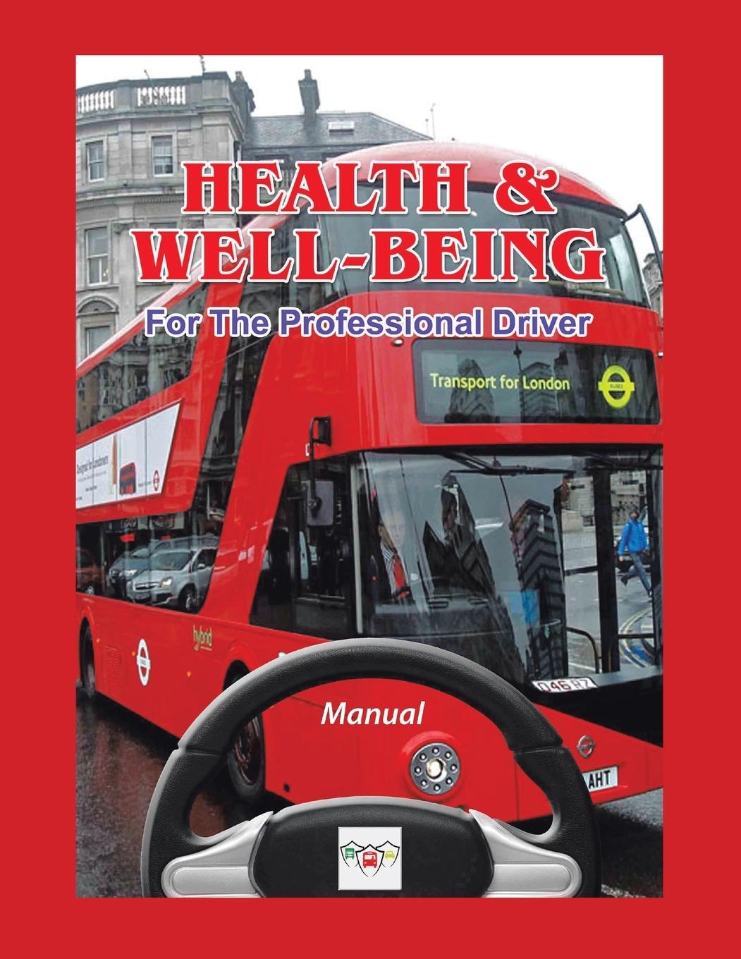 Vorderes Coverbild Health & Well-Being For The Professional Driver