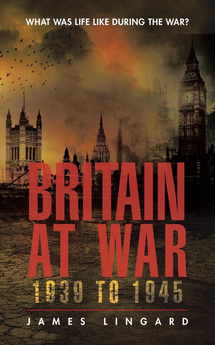 Vorderes Coverbild Britain at War 1939 to 1945
