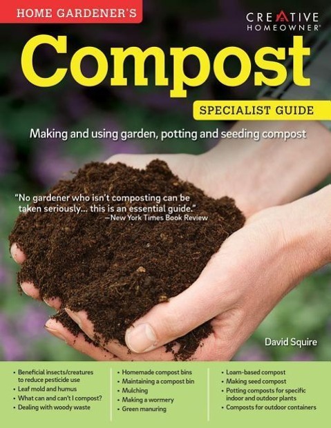 Vorderes Coverbild Home Gardener's Compost: Making and Using Garden, Potting, and Seeding Compost