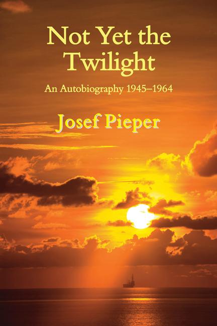 Vorderes Coverbild Not Yet the Twilight: An Autobiography 1945-1964