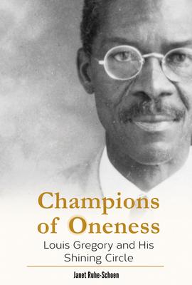 Vorderes Coverbild Champions of Oneness: Louis Gregory and His Shining Circle