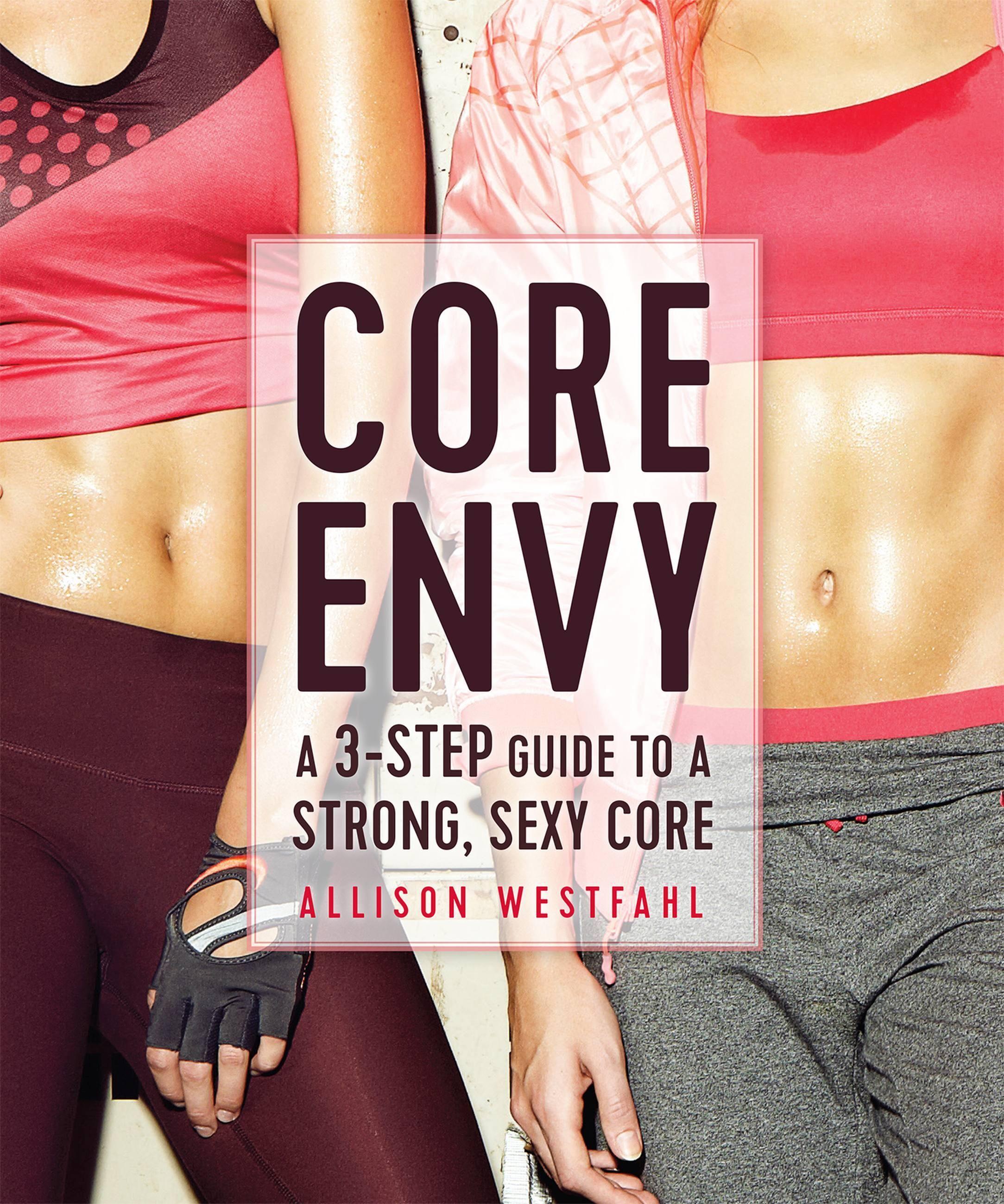 Vorderes Coverbild Core Envy: A 3-Step Guide to a Strong, Sexy Core