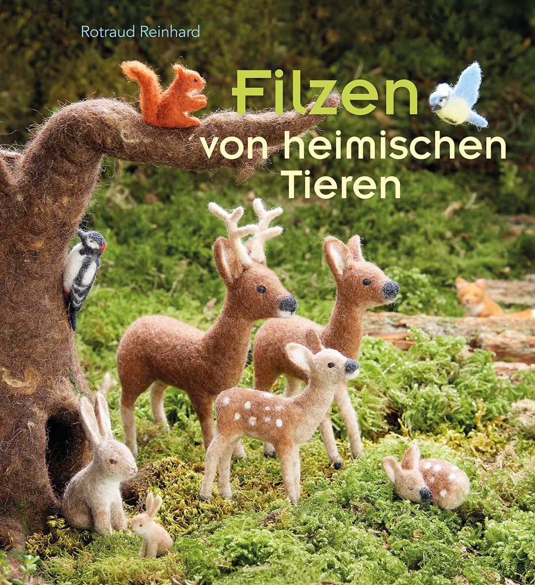 Vorderes Coverbild Filzen von heimischen Tieren