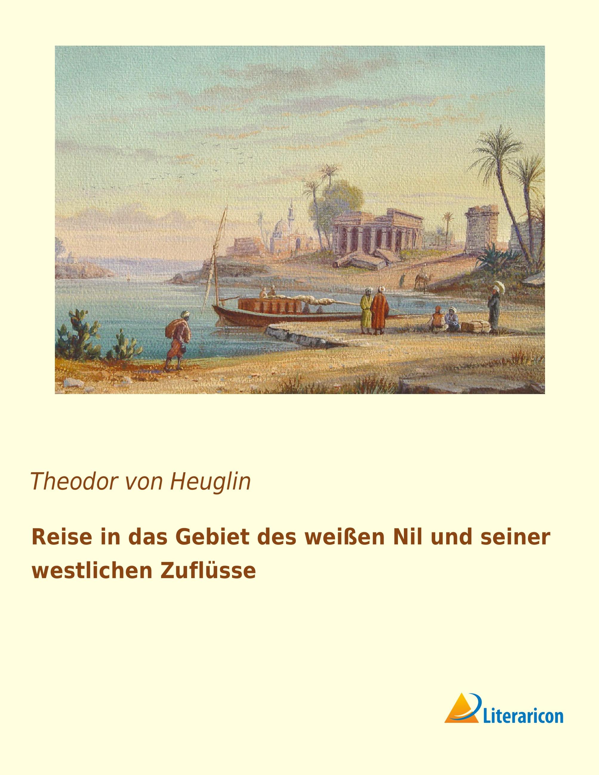 Vorderes Coverbild Reise in das Gebiet des weißen Nil und seiner westlichen Zuflüsse