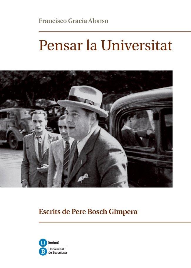 Vorderes Coverbild Pensar la universitat : escrits de Pere Bosch Gimpera