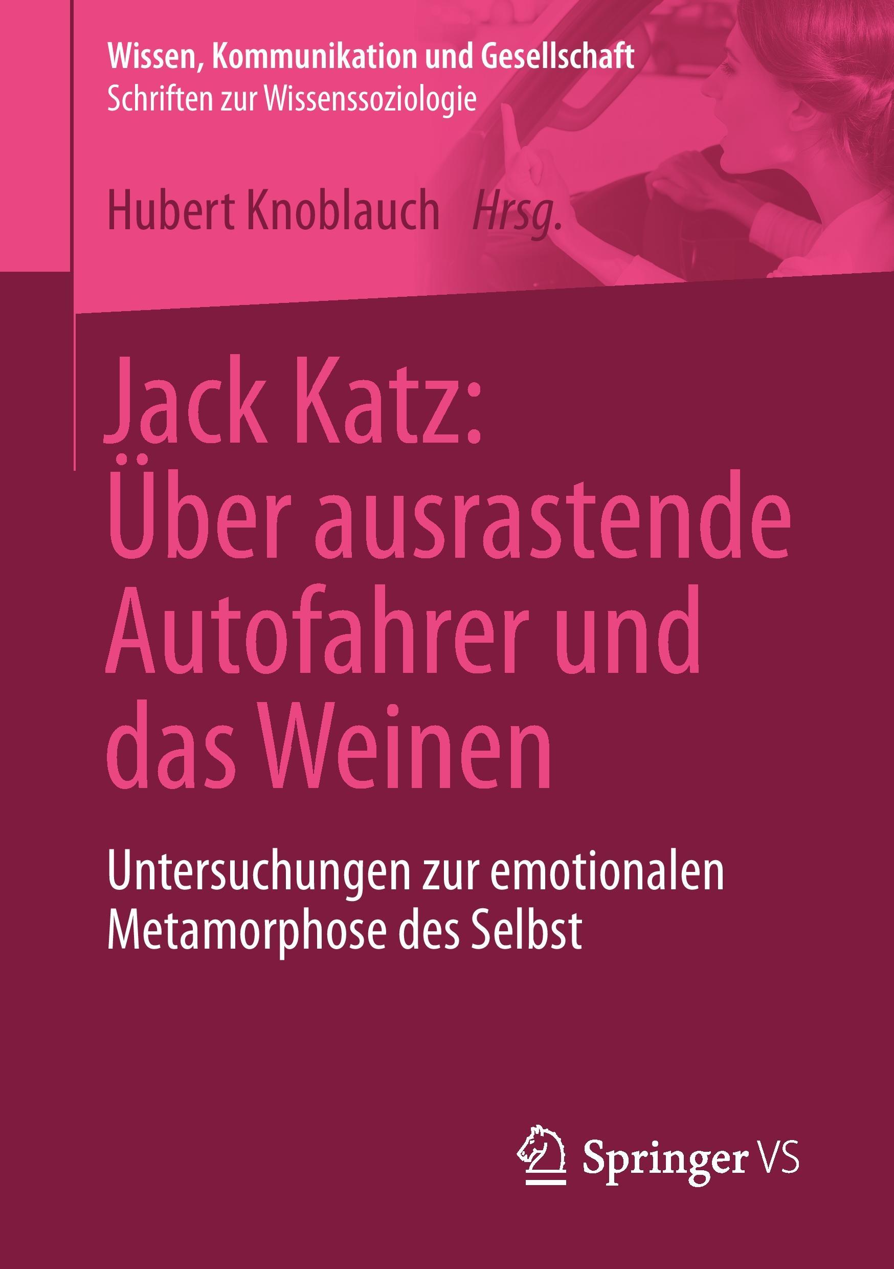 Vorderes Coverbild Jack Katz: Über ausrastende Autofahrer und das Weinen