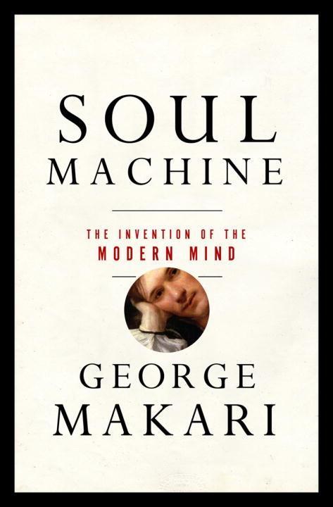 Vorderes Coverbild Soul Machine: The Invention of the Modern Mind