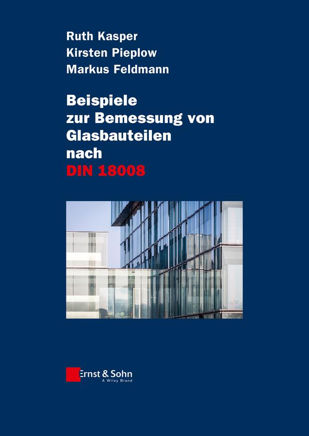 Vorderes Coverbild Beispiele zur Bemessung von Glasbauteilen nach DIN 18008