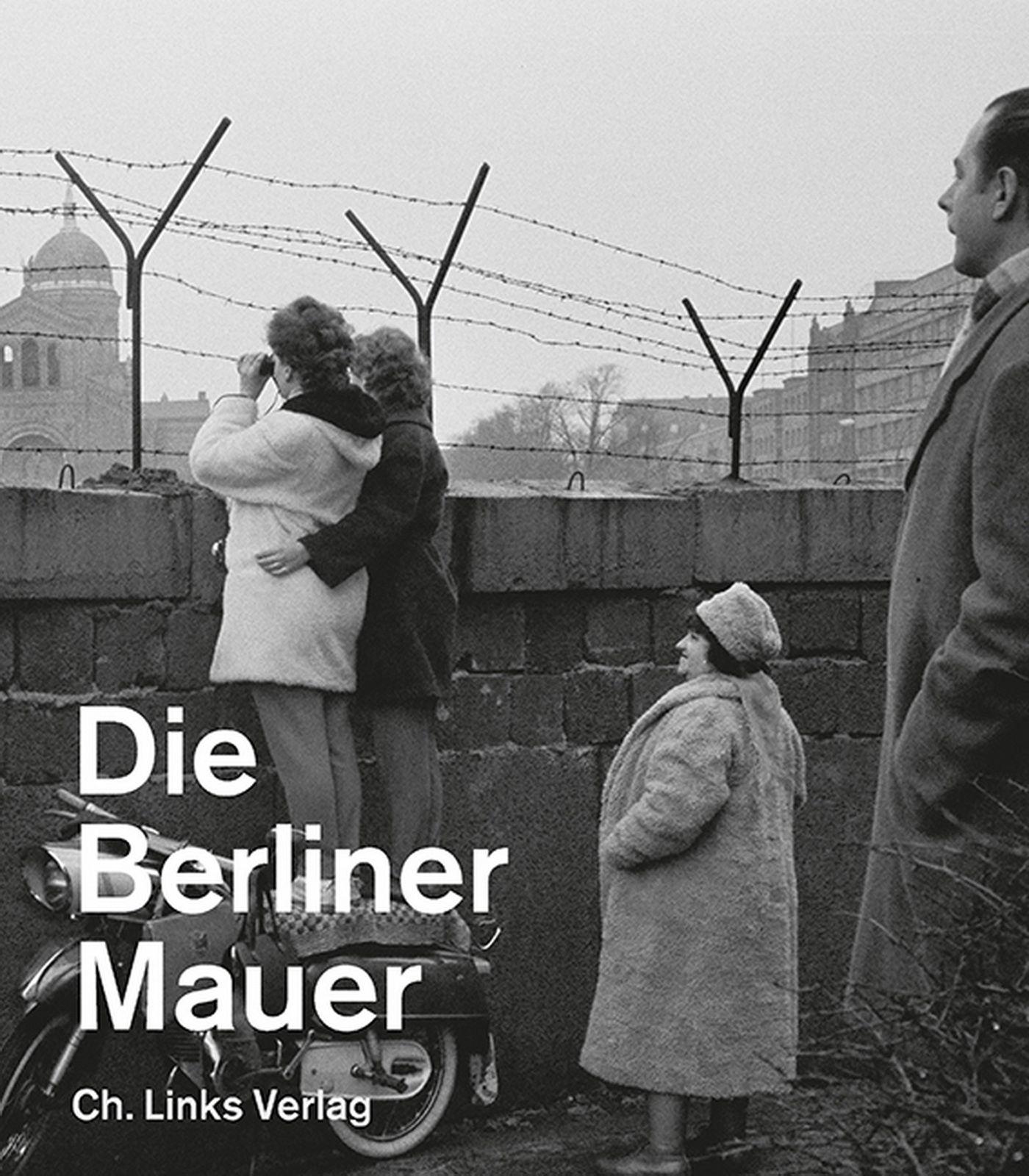 Vorderes Coverbild Die Berliner Mauer