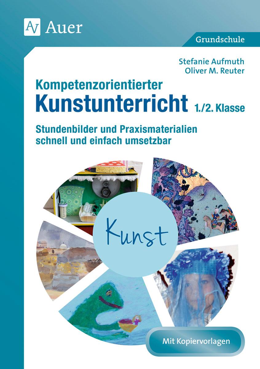 Vorderes Coverbild Kompetenzorientierter Kunstunterricht - Klasse 1/2