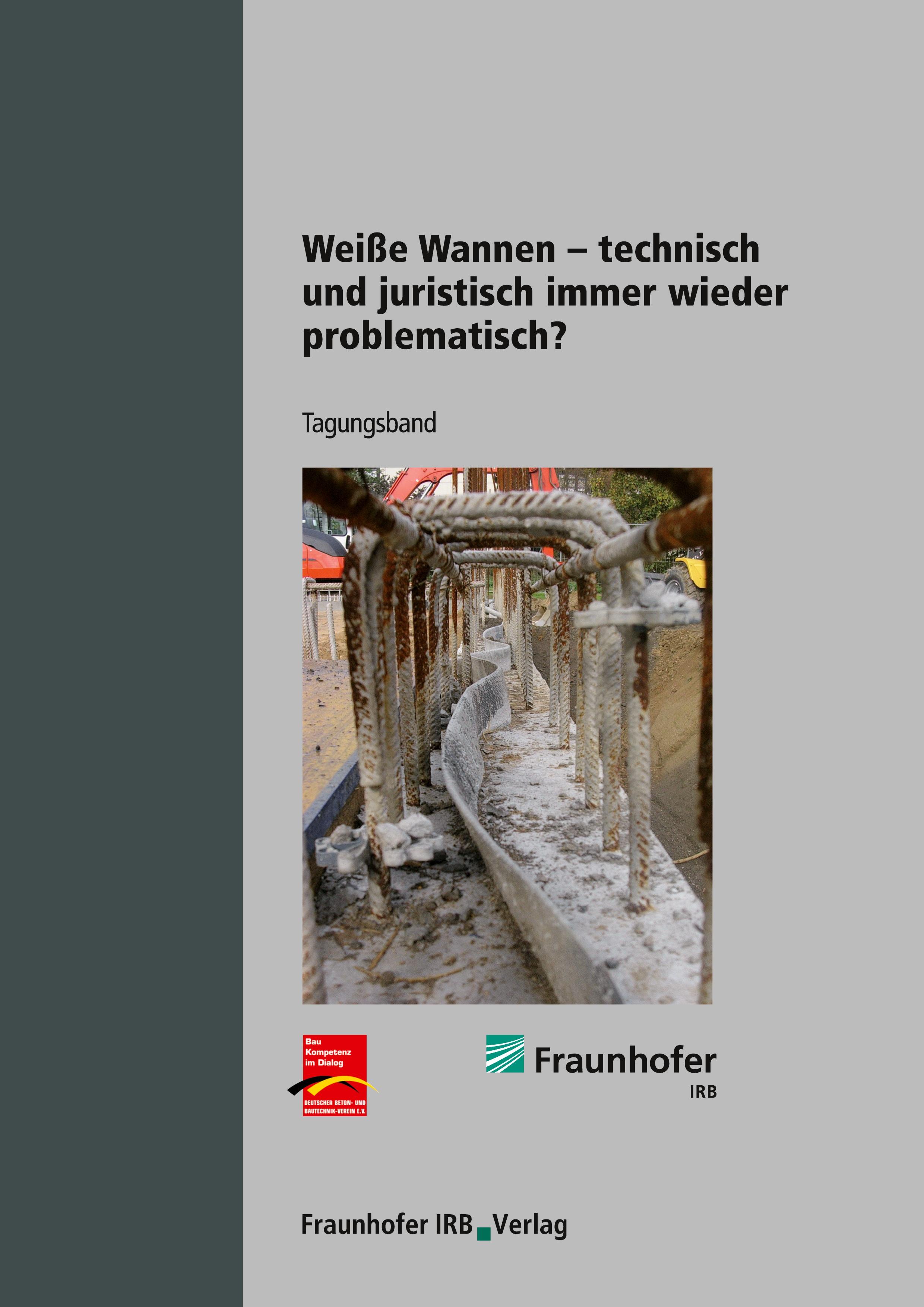 Vorderes Coverbild Weiße Wannen - technisch und juristisch immer wieder problematisch?.