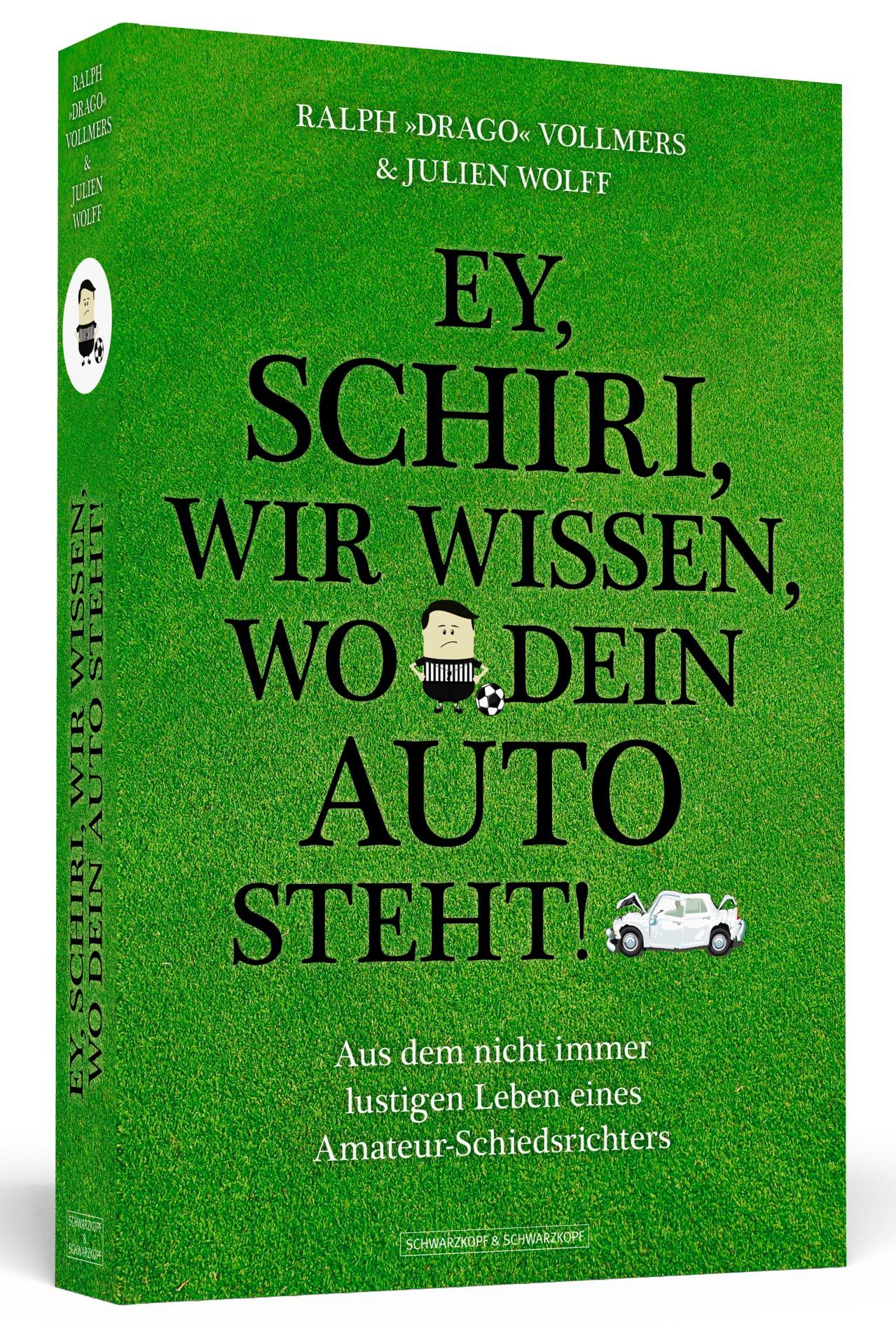 Vorderes Coverbild Ey, Schiri, wir wissen, wo dein Auto steht!