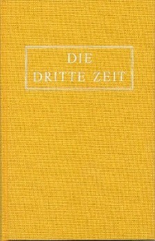 Vorderes Coverbild Die Dritte Zeit. Wiederkunft des Herrn - Das Zeitalter des Heiligen Geistes