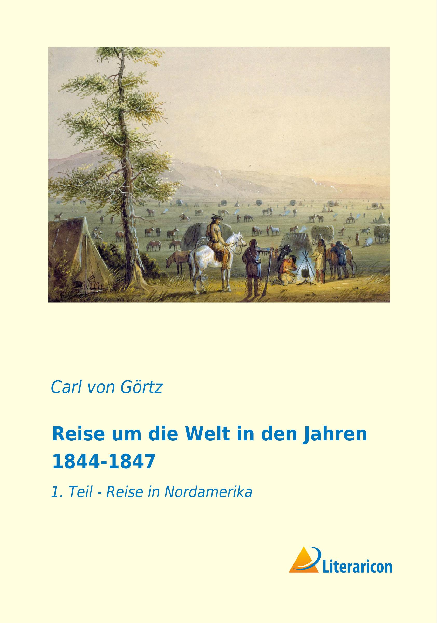 Vorderes Coverbild Reise um die Welt in den Jahren 1844-1847