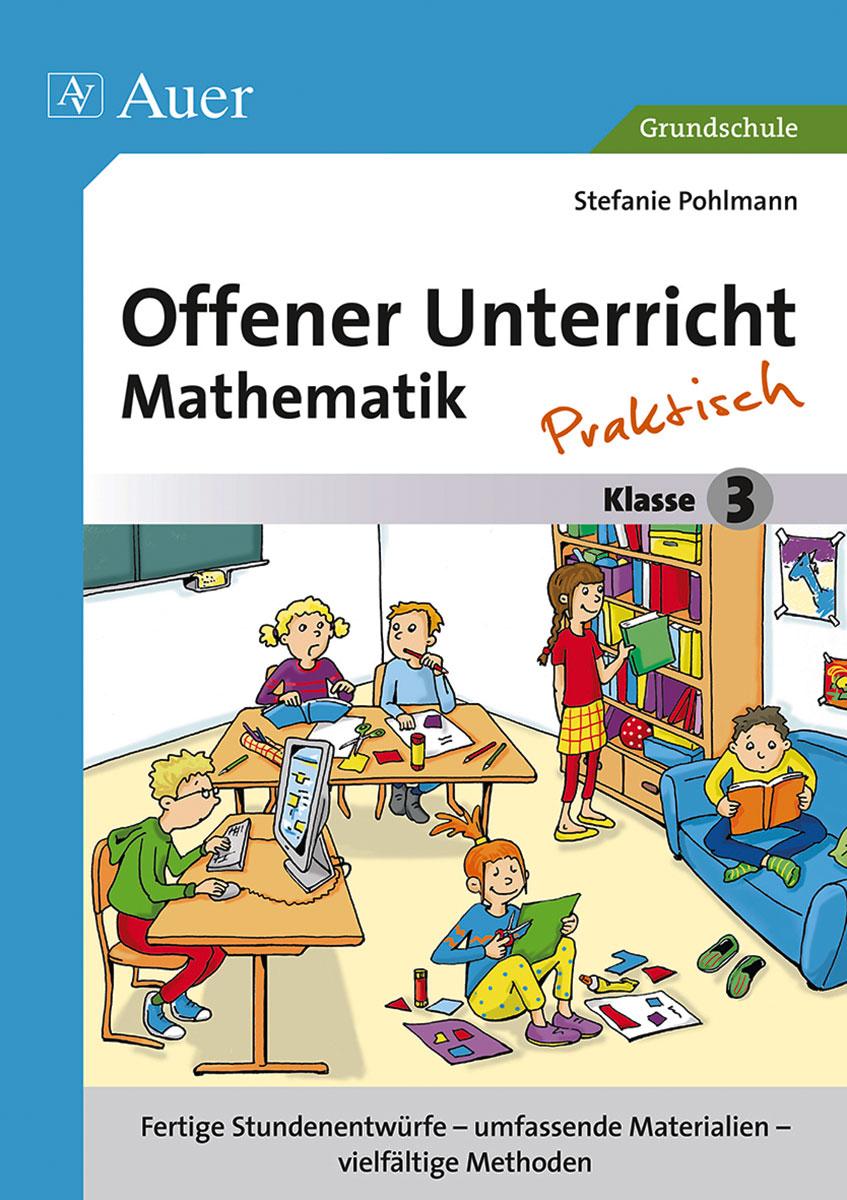 Vorderes Coverbild Offener Unterricht Mathematik - praktisch Klasse 3