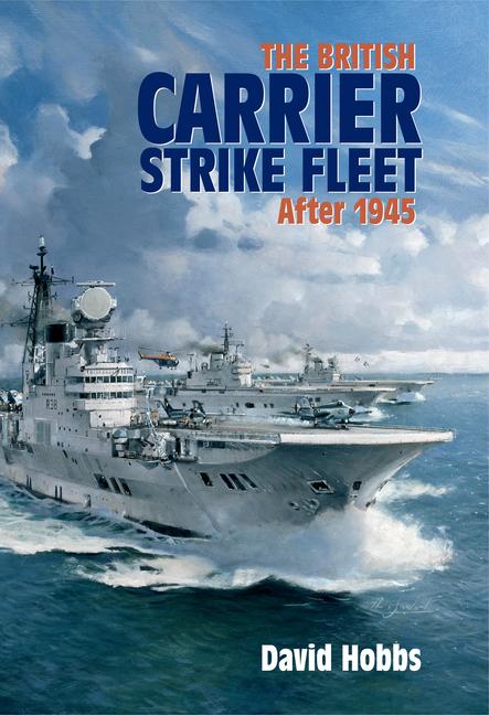 Vorderes Coverbild The British Carrier Strike Fleet After 1945