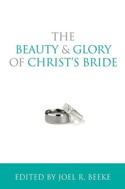 Vorderes Coverbild The Beauty and Glory of Christ's Bride