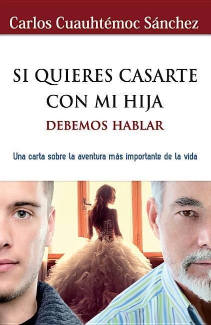 Vorderes Coverbild Si Quieres Casarte Con Mi Hija, Debemos Hablar