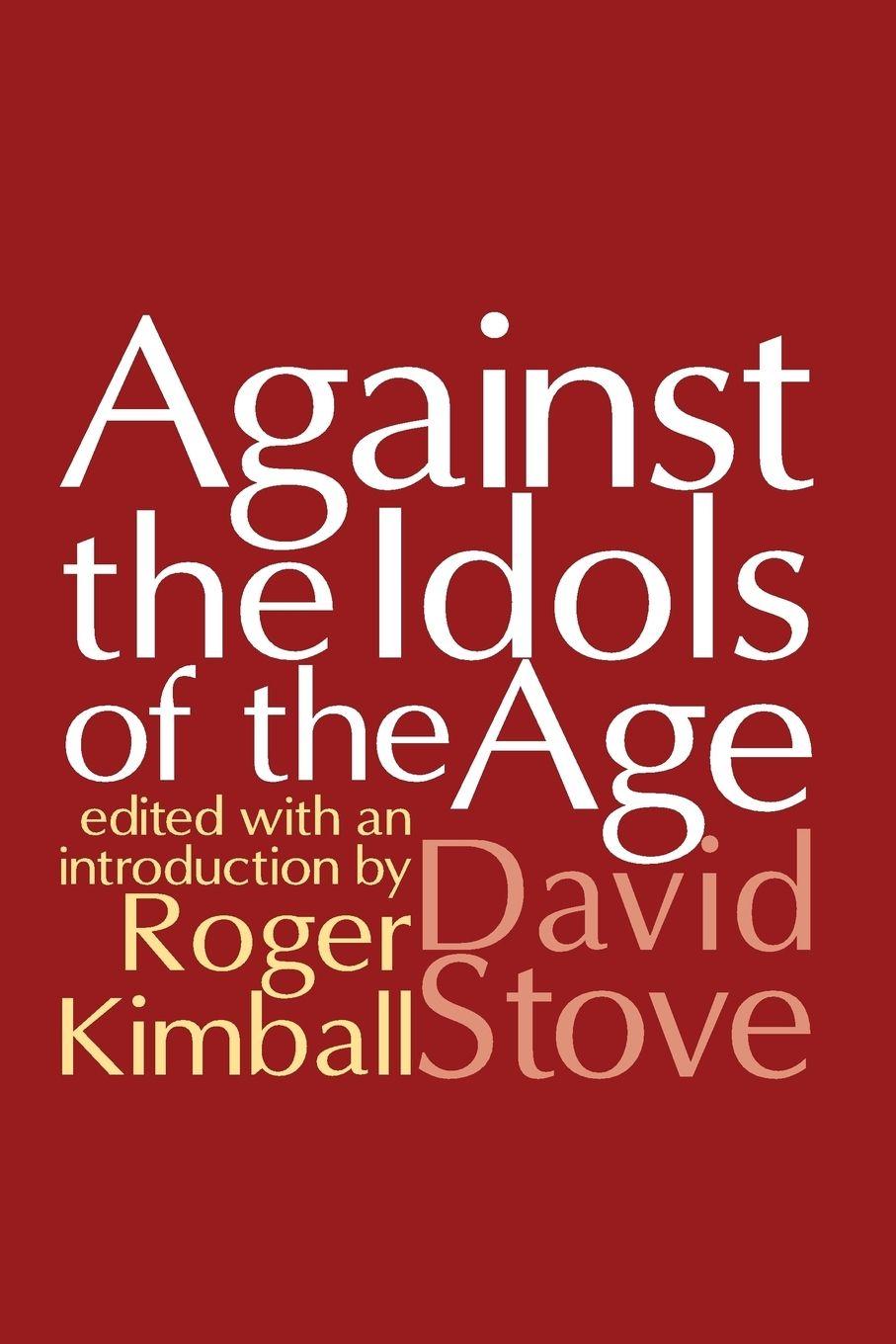 Vorderes Coverbild Against the Idols of the Age