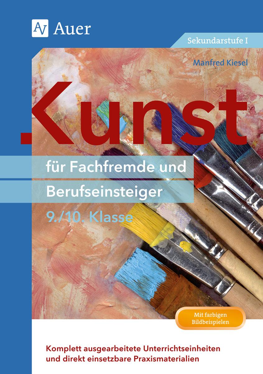 Vorderes Coverbild Kunst für Fachfremde und Berufseinsteiger Kl. 9-10