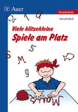 Vorderes Coverbild Viele klitzekleine Spiele am Platz