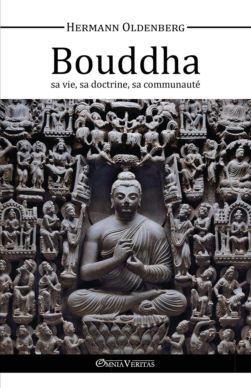 Vorderes Coverbild Le Bouddha - sa vie, sa doctrine, sa communauté