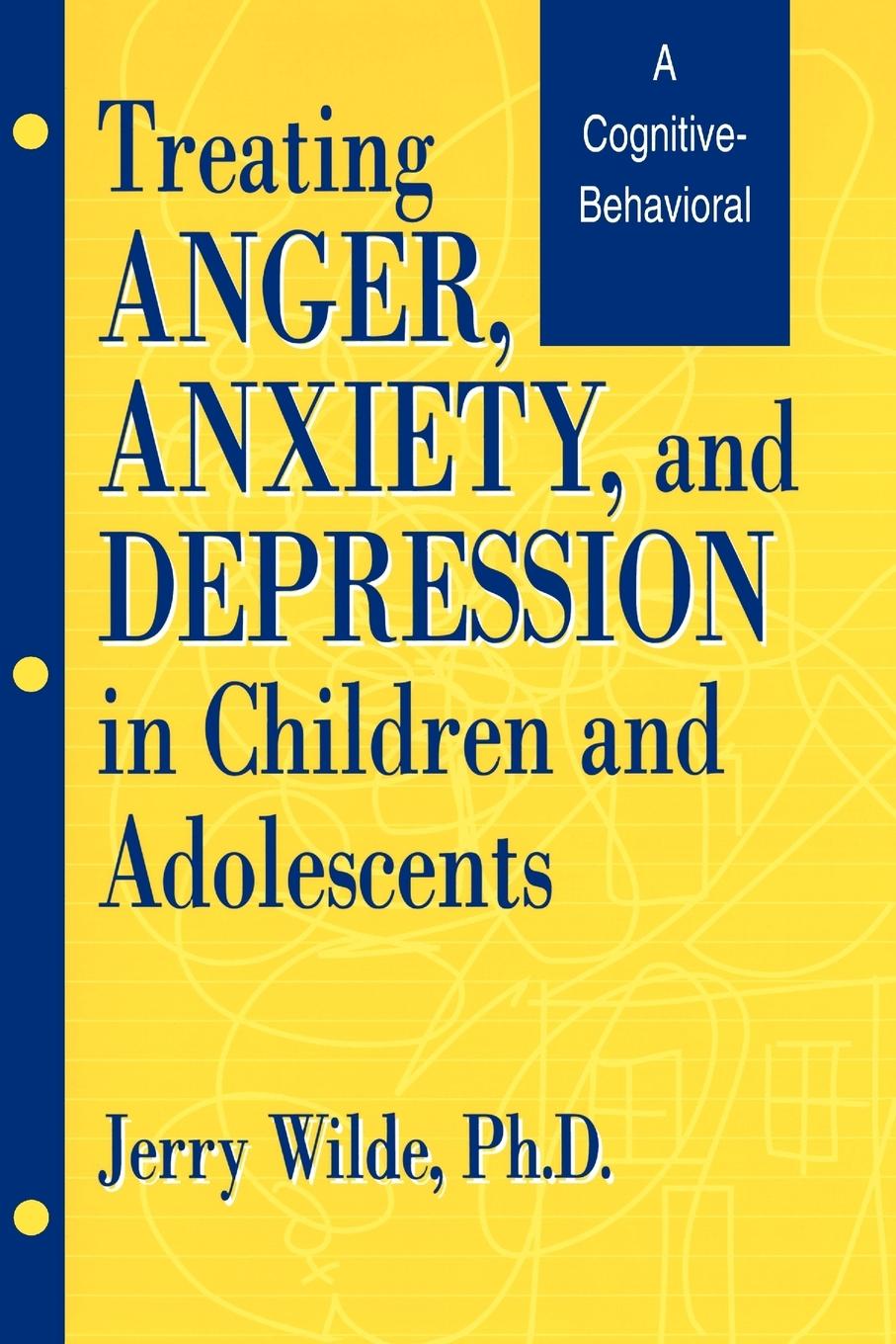 Vorderes Coverbild Treating Anger, Anxiety, And Depression In Children And Adolescents
