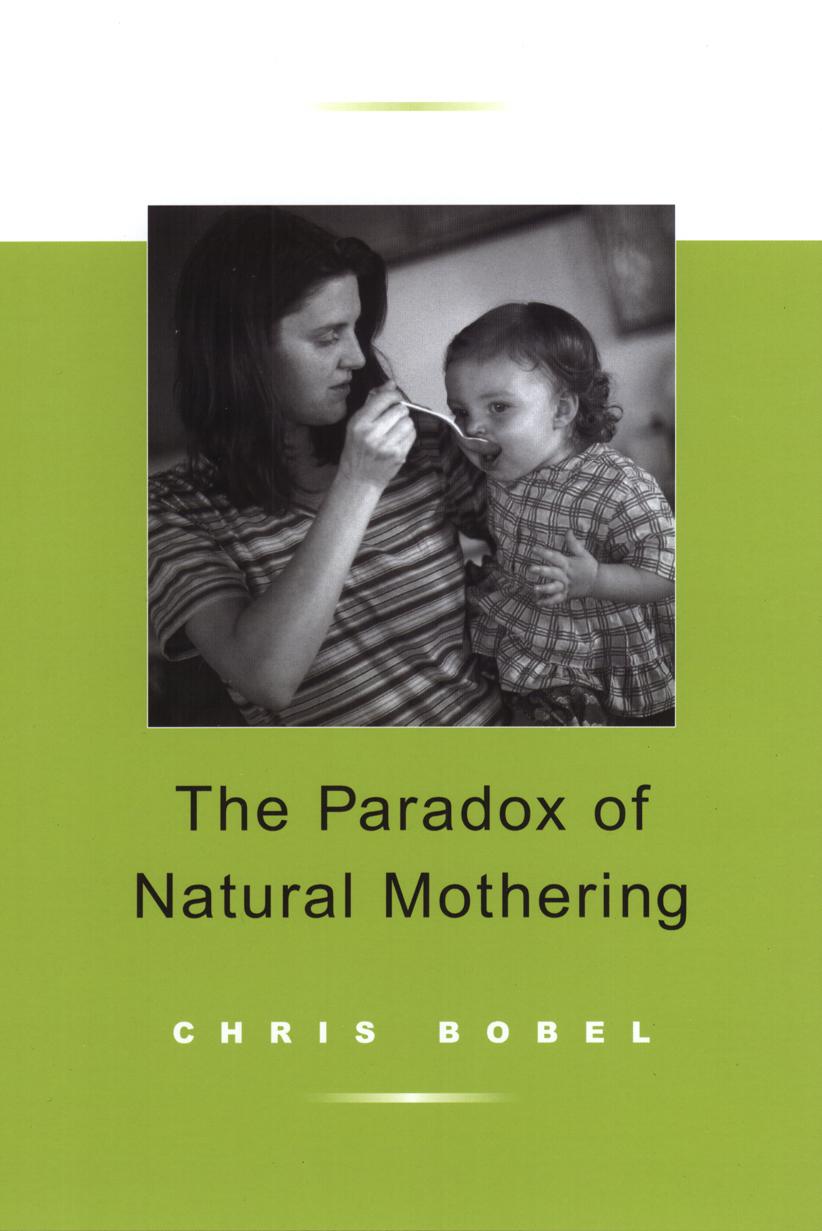 Vorderes Coverbild The Paradox of Natural Mothering