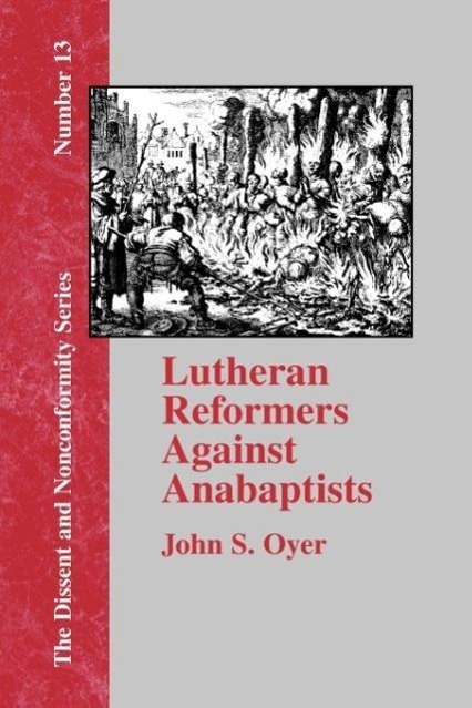 Vorderes Coverbild Lutheran Reformers Against Anabaptists