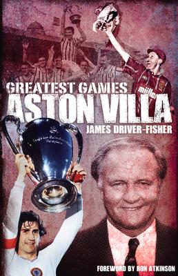 Vorderes Coverbild Aston Villa Greatest Games