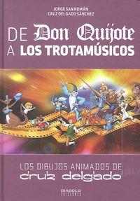 Vorderes Coverbild De Don Quijote a Los trotamúsicos: Los dibujos animados de Cruz Delgado