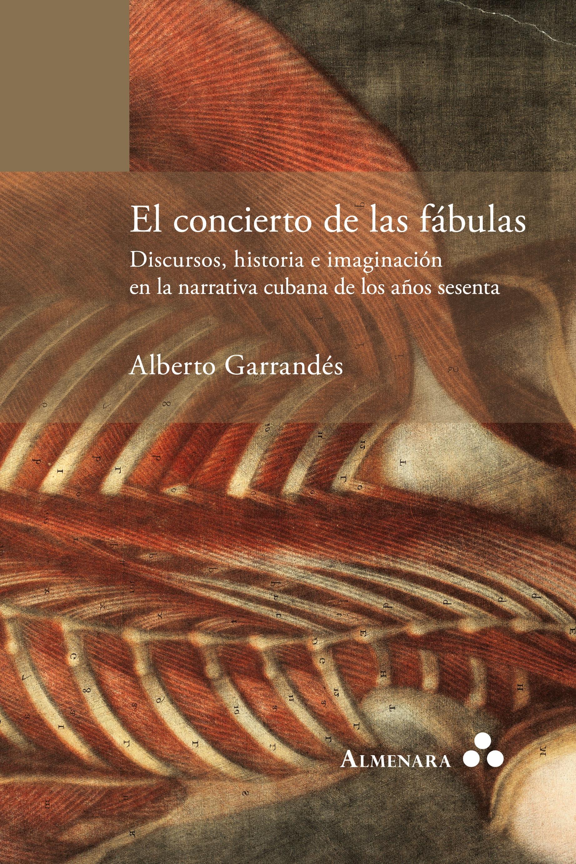 Vorderes Coverbild El concierto de las fábulas. Discursos, historia e imaginación en la narrativa cubana de los años sesenta