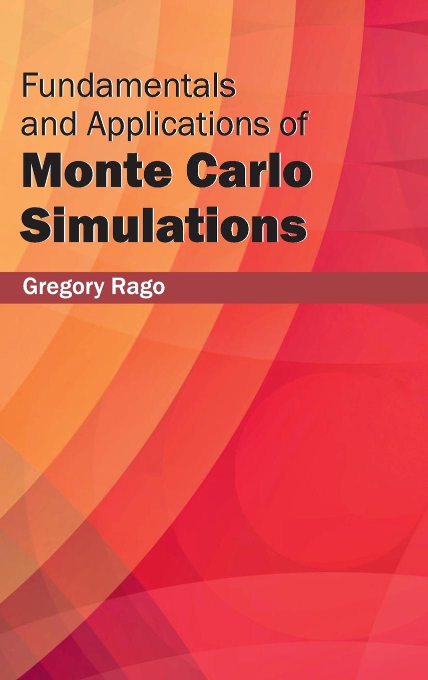 Vorderes Coverbild Fundamentals and Applications of Monte Carlo Simulations