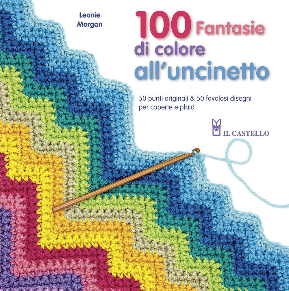 Vorderes Coverbild 100 fantasie di colore all'uncinetto