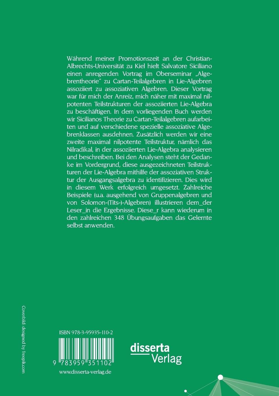 Rückseitencover Maximal nilpotente Teilstrukturen I: Nilradikale und Cartan-Teilalgebren in assoziierten Algebren. Mit 348 Übungsaufgaben