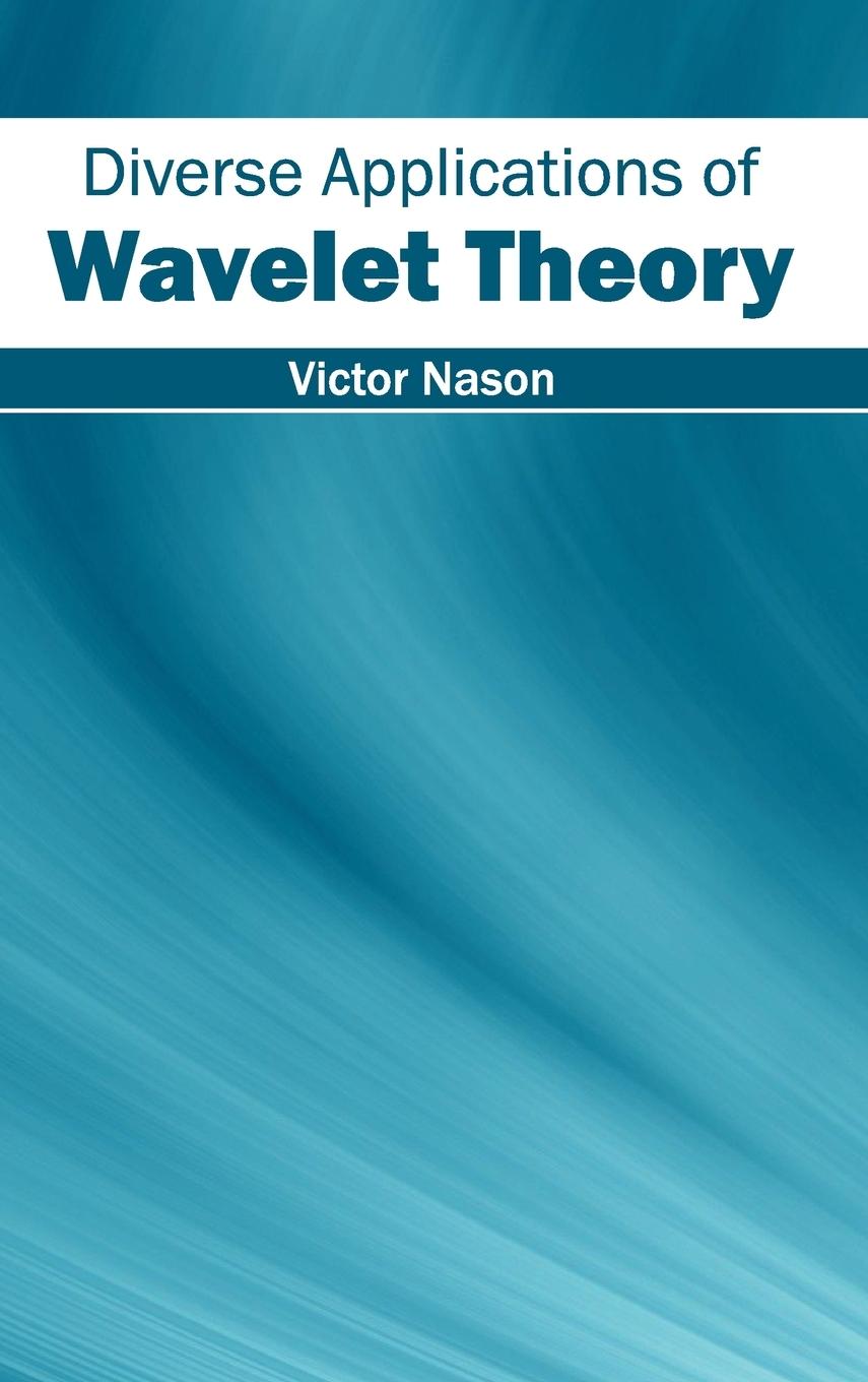 Vorderes Coverbild Diverse Applications of Wavelet Theory