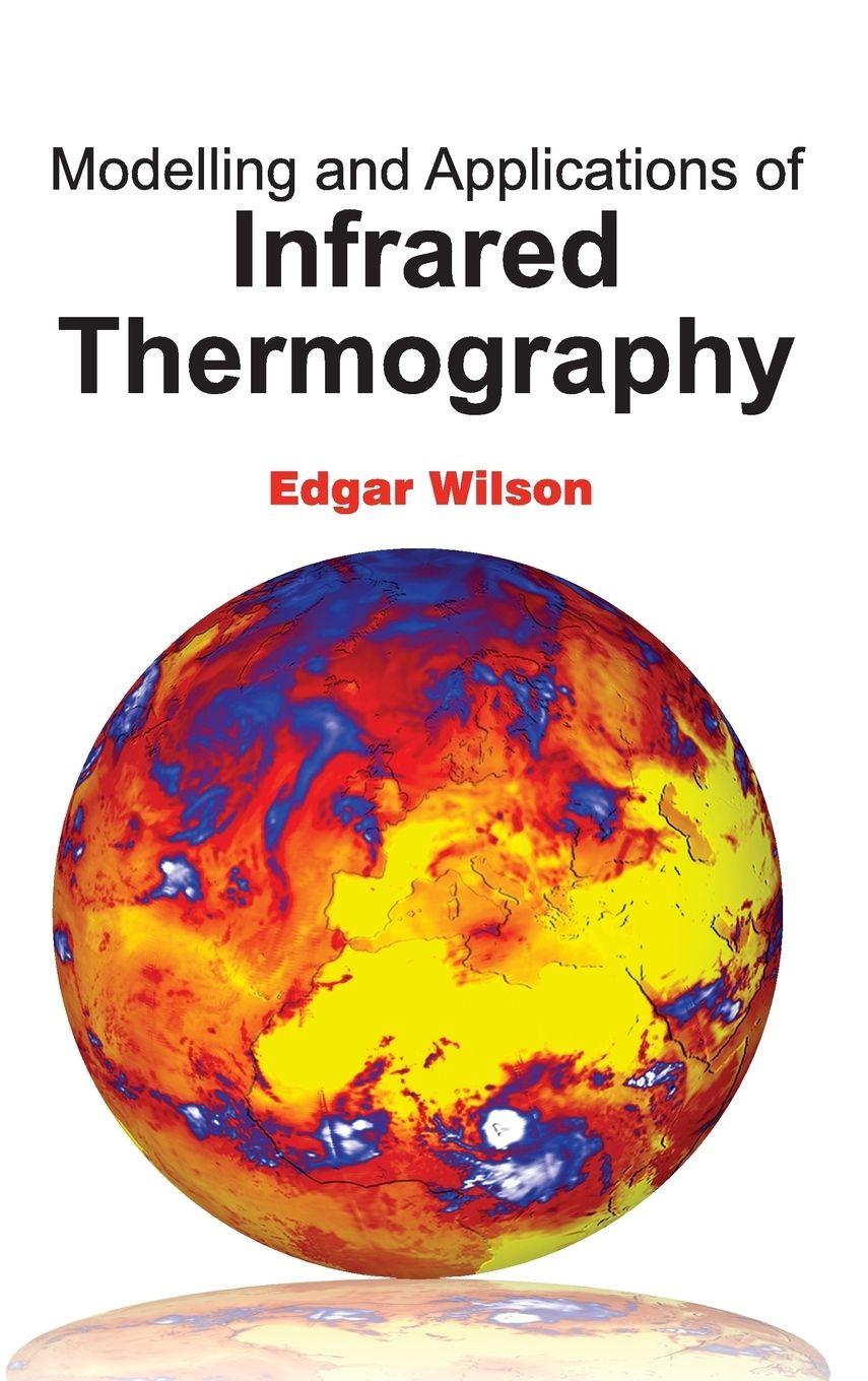 Vorderes Coverbild Modelling and Applications of Infrared Thermography