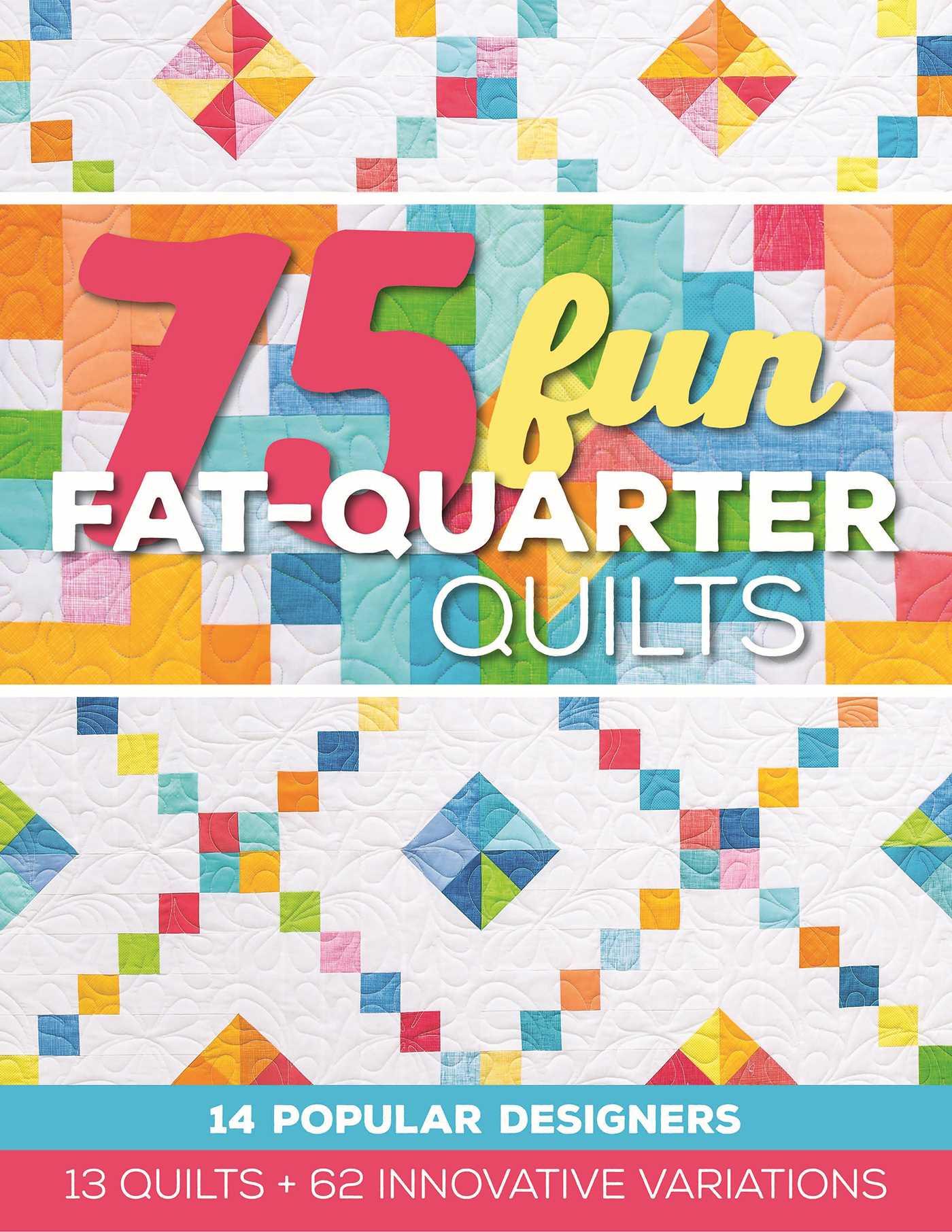 Vorderes Coverbild 75 Fun Fat-Quarter Quilts
