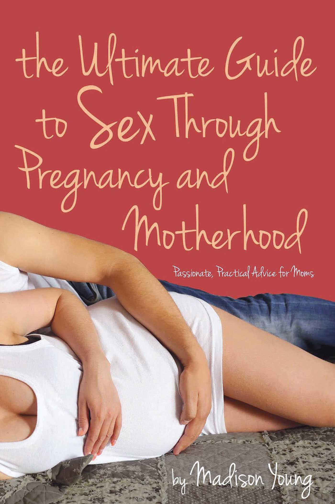 Vorderes Coverbild Ultimate Guide to Sex Through Pregnancy and Motherhood