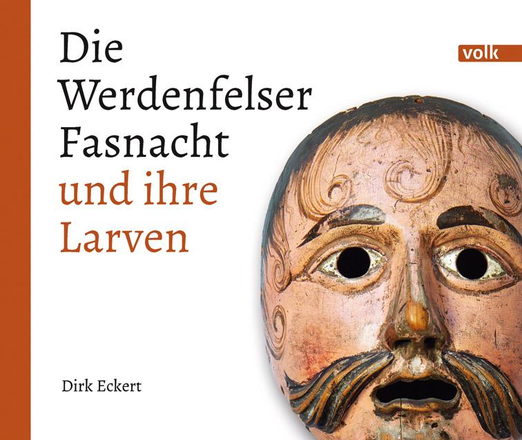 Vorderes Coverbild Die Werdenfelser Fasnacht und ihre Larven
