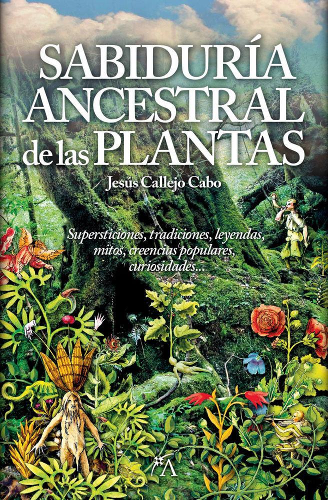Vorderes Coverbild La sabiduría ancestral de las plantas