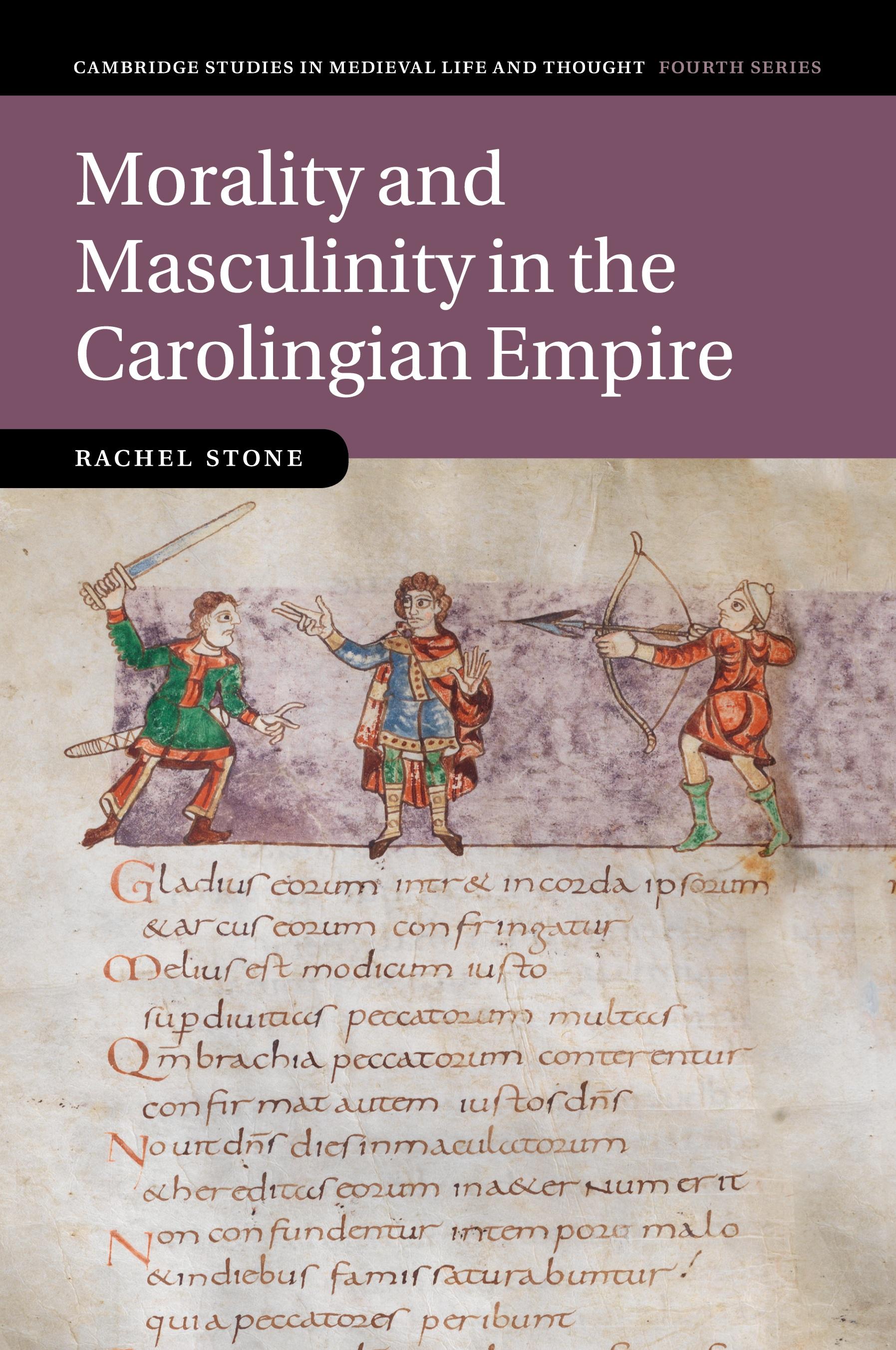 Vorderes Coverbild Morality and Masculinity in the Carolingian Empire