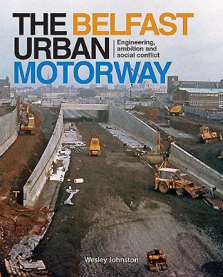 Vorderes Coverbild The Belfast Urban Motorway